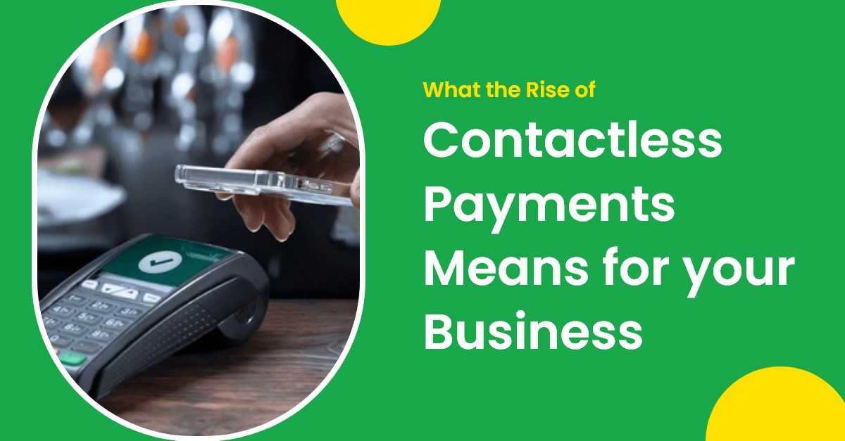 What the rise of contactless payments means for your business